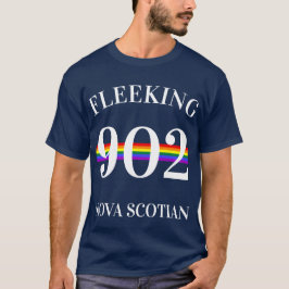 Fleeking Nova Scotian Halifax Dartmouth 902 pride T Shirt