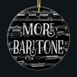 Fler Baritone Chalkboard - Black White Singer Julgransprydnad Keramik<br><div class="desc">En snygg,  mer Baritone-design med en kriteffekt med musikalisk notation lakan musikbakgrund i svartvitt.</div>