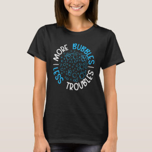 Fler bubblor mindre Troubles Soap Chef Soaper Soap T Shirt