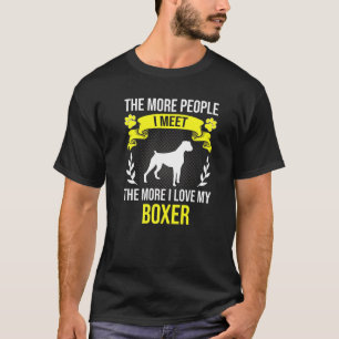 Fler människor jag träffar mer i Hund Kärlek Bo T Shirt