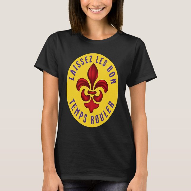 Fleur de Lis Laissez Les Bon Temps Rouler Mardi Gr T Shirt (Framsida)
