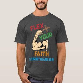 Flex din tro t shirt