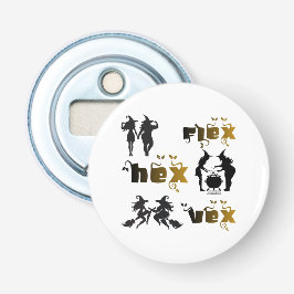 Flex. Hex. Vex. Kroppspositiva och mångfaldiga häx Flasköppnare