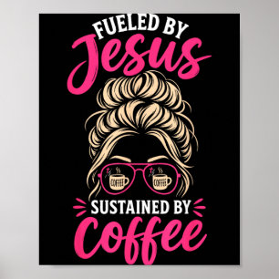 Flicka Jesus Kaffe Kvinnor Kristetrom Troende Poster