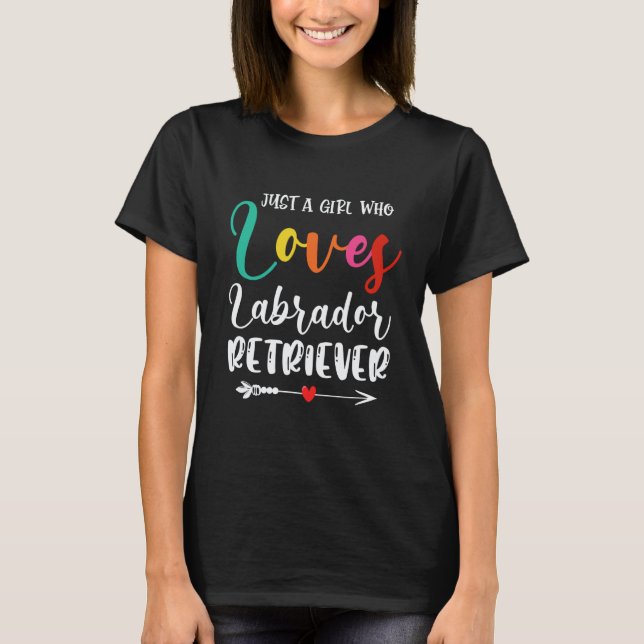 Flicka som älskar Labrador Retriever Hund Söt Labb T Shirt (Framsida)