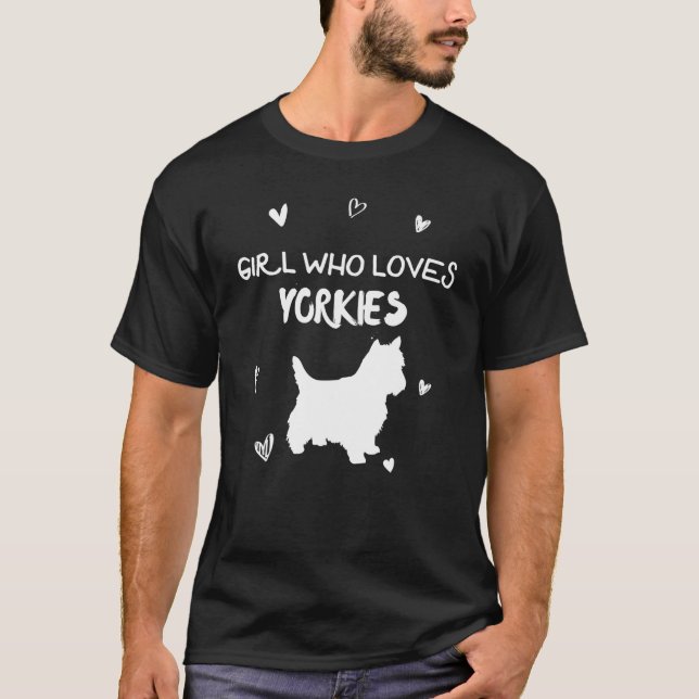 Flicka som Kärlek Yorkies Yorkshire Terrier Hund T Shirt (Framsida)