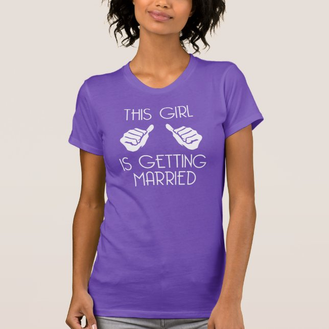 Flickan är Gifta sig T Shirt (Framsida)