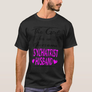 Flickan har en Fantastisk-psykiatriker Make T Shirt