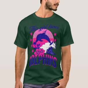 Flickan kärlek delphins är bara en flicka som kärl t shirt