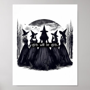 Flickan kommer att bli Girls Witch Halloween Funny Poster