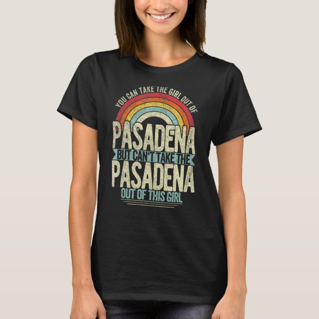Flickan ut ur Pasadena California Hometown Home Pa T Shirt (Framsida)