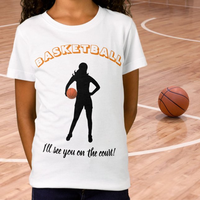 Flickans Basketboll "Vi ses på domstolen" T Shirt (Girl Basketball Tee)