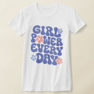 Flickkraft Varje Dag Kvinnors Empowerment T-shirt