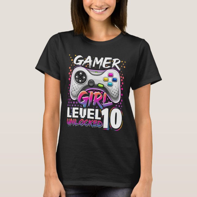 Flicknivå 10 Olåst videospel, födelsedagsgåva Gi T Shirt (Framsida)