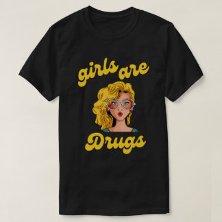 Flickor är knarkskjorta t shirt