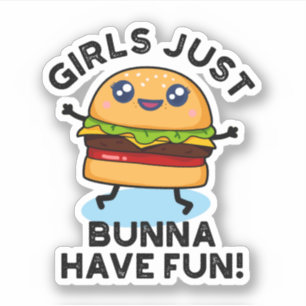 Flickor bara Bunna har Roligt, bruny Burger Pun Klistermärken