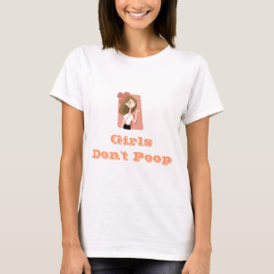 Flickor gör inte poopen tee shirt
