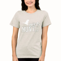 Flickor Hunt också - Kvinnor jagar T-Shirt