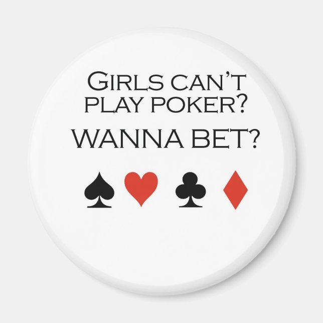 "Flickor kan inte spela poker? Wanna bet Magnet (Framsidan)