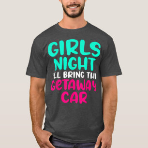 Flickor Night, jag tar med mig skjortbilsdisken Gi T Shirt