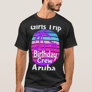 Flickor Resa Aruba Birthday Girl Squad Goals Vacay T Shirt