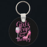 Flickor Resa billigare än terapi Helg Vin Party Nyckelring<br><div class="desc">Flickor Resa billigare än terapi Helg Vin Party</div>