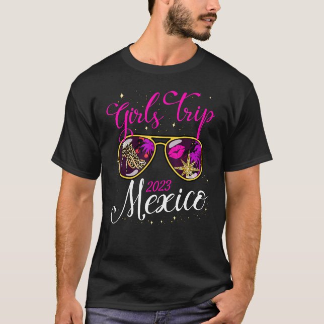 Flickor Resa Mexiko 2023 Kvinnor Helg födelsedag T Shirt (Framsida)