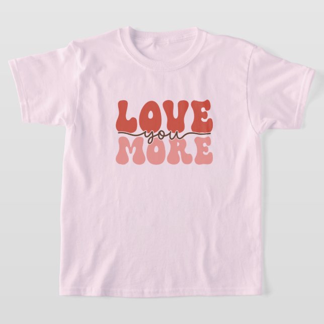 Flickor Retro Kärlek dig mer Groovy Valentine T Shirt (Laydown)