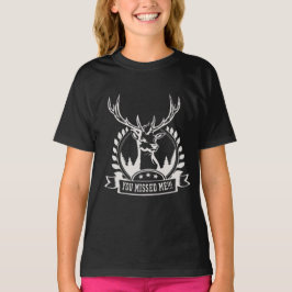Flickor som du missat mig tjejer som T-Shirt