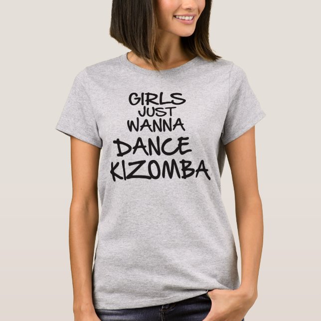 Flickor vill bara dansa kizomba tee shirt (Framsida)