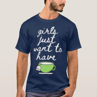Flickor vill bara dricka Tea Älskare Mugg Kopp T Shirt