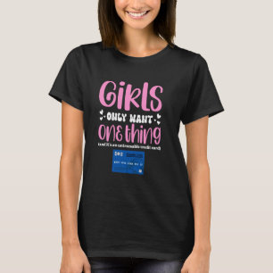 Flickor vill bara ha ett ospårbart Kredit-kort i S T Shirt