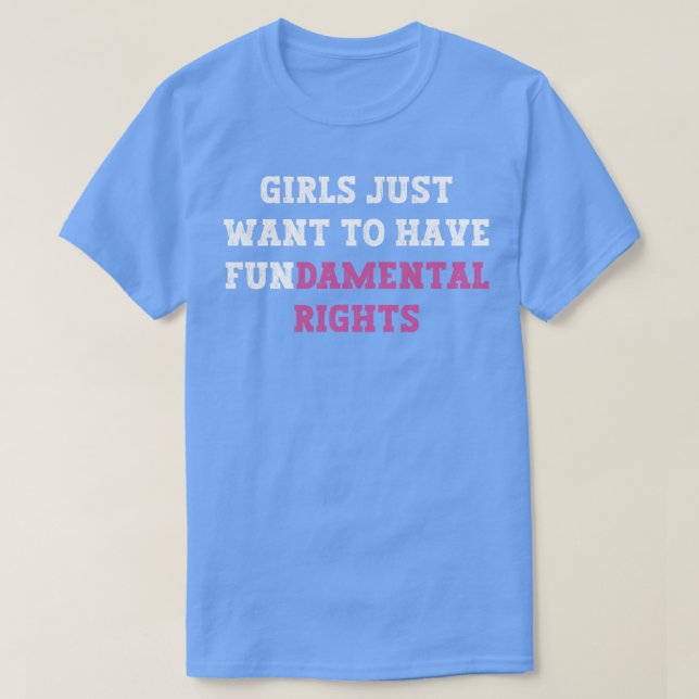 Flickor vill bara ha grundläggande Höger 101 T Shirt (Design framsida)