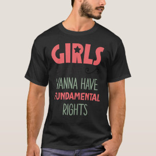 Flickor vill bara ha grundläggande Höger Himmelska T Shirt