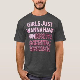 Flickor vill bara ha pengar på att säga Scienti. T Shirt