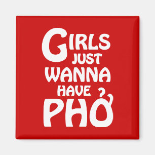 Flickor vill bara ha Phở Magnet