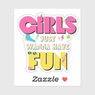 Flickor vill bara ha Roligt 80-talets nostalgia Klistermärken