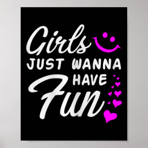 Flickor vill bara ha Roligt - Party Klubb Dance Gi Poster