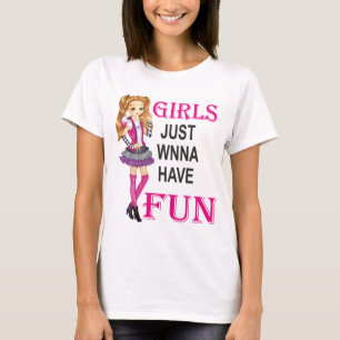 Flickor vill bara ha roligt t shirt