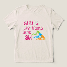 Flickor vill bara ha Sol Tee Shirt
