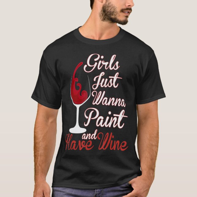 Flickor vill bara måla och ha Vin Canvas Sip T Shirt (Framsida)
