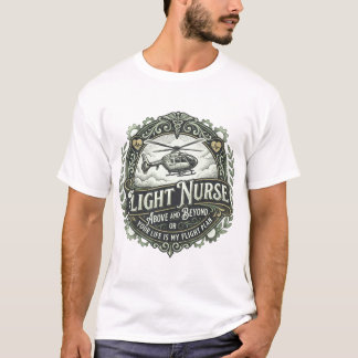 Flight Nurse Above And Beyond T Shirt