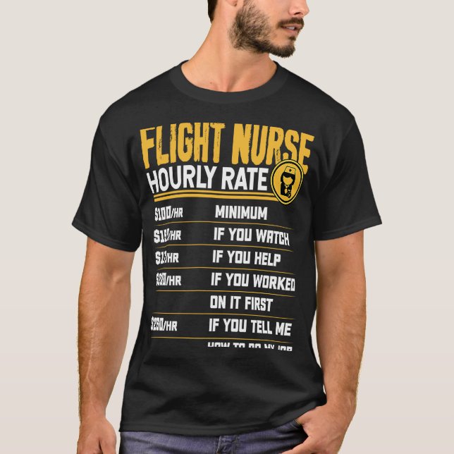 Flight Nurse Hourly Rate   Flight Nurse Men Women T Shirt (Framsida)