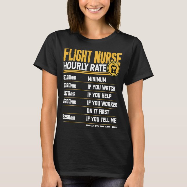 Flight Nurse Hourly Rate   Flight Nurse Men Women T Shirt (Framsida)