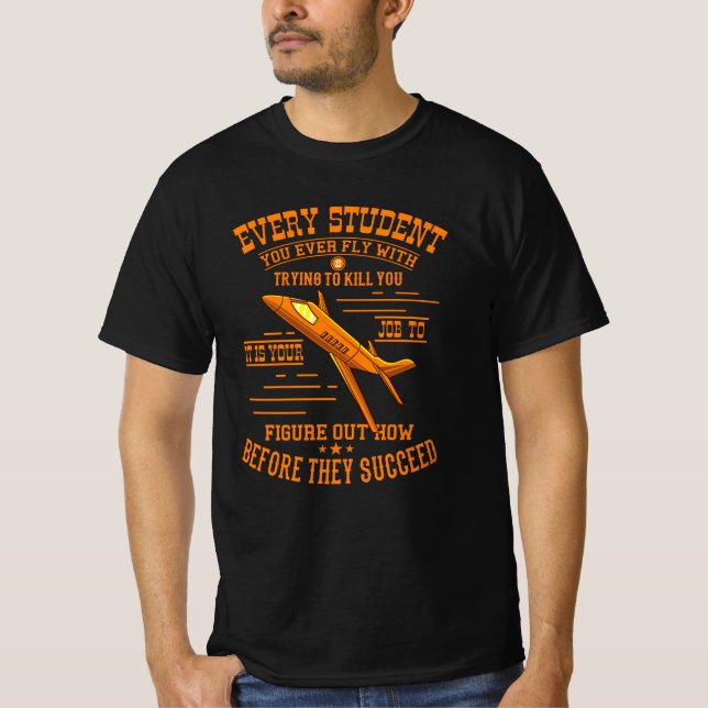 Flight Student vill ha Döda till din flyginstruktö T Shirt (Framsida)