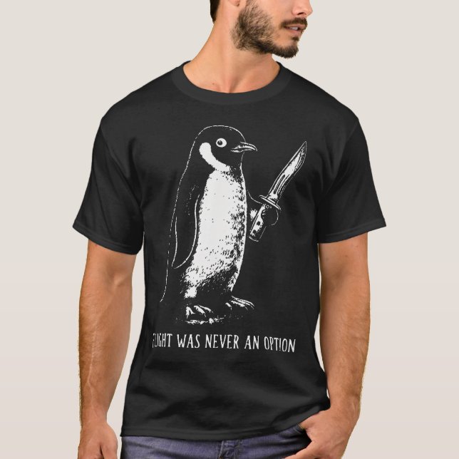 Flight var aldrig ett alternativ Sarcastic T Shirt (Framsida)