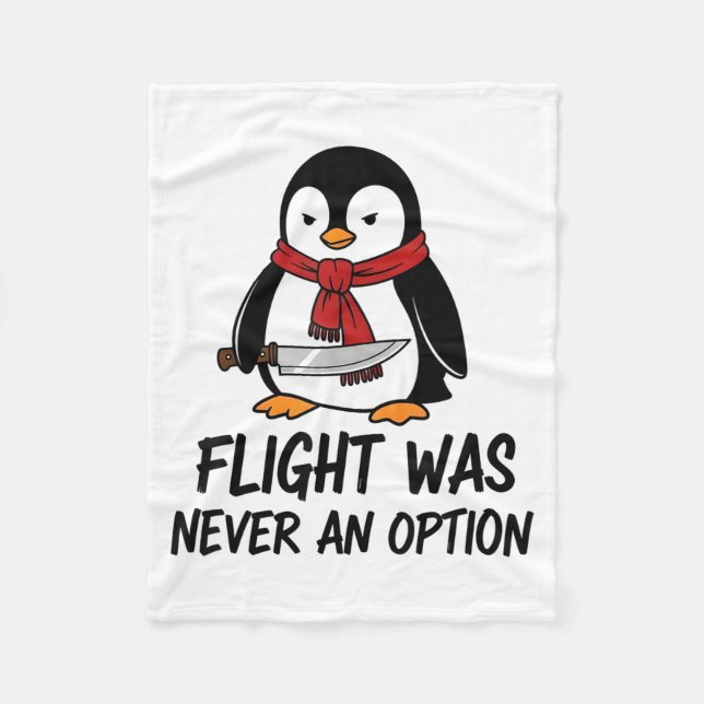 Flight Was Never An Option Sarcastic Witty Penguin Fleecefilt (Framsidan)
