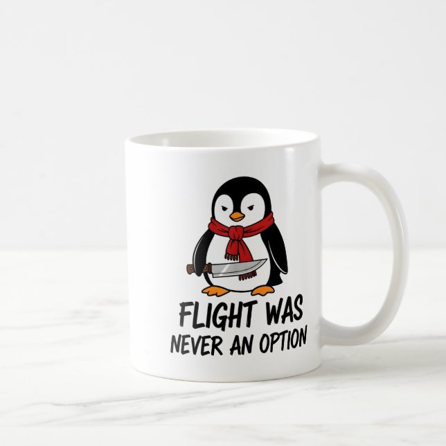 Flight Was Never An Option Sarcastic Witty Penguin Kaffemugg (Höger)