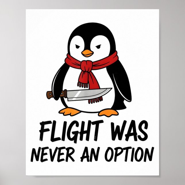 Flight Was Never An Option Sarcastic Witty Penguin Poster (Framsidan)
