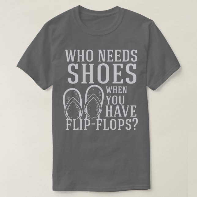 Flinflip flops som behöver skor t shirt (Design framsida)